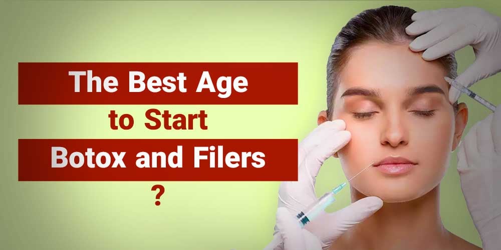 the-best-age-to-start-botox-and-filers