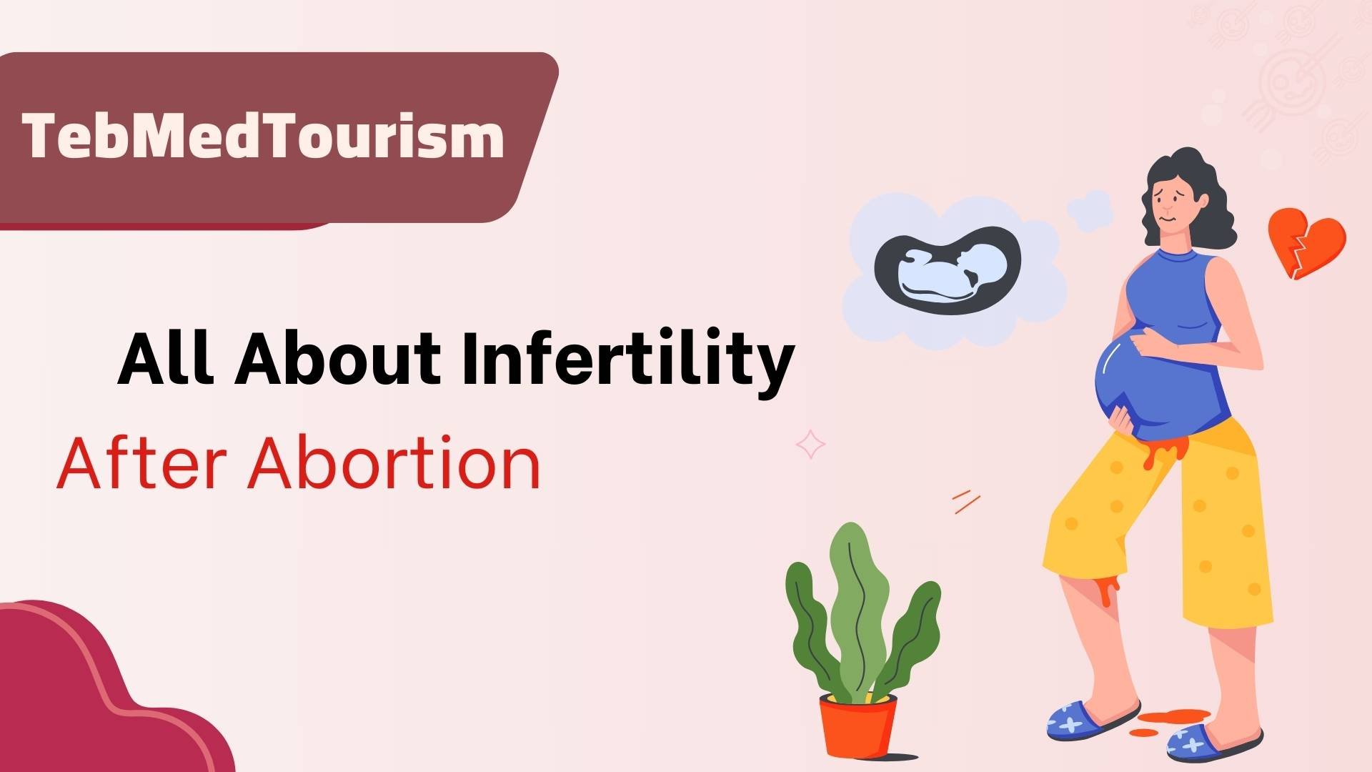 All About Infertility After Abortion