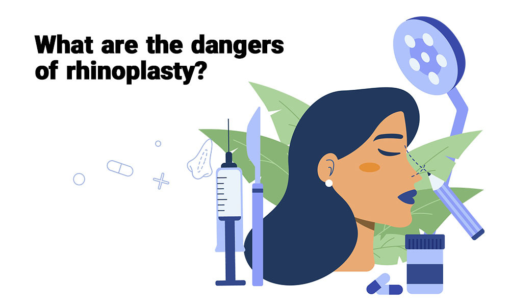 What are the dangers of rhinoplasty