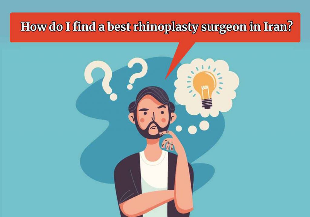 How do I find a best rhinoplasty surgeon in Iran?