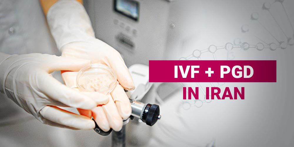 IVF+PGD IN IRAN