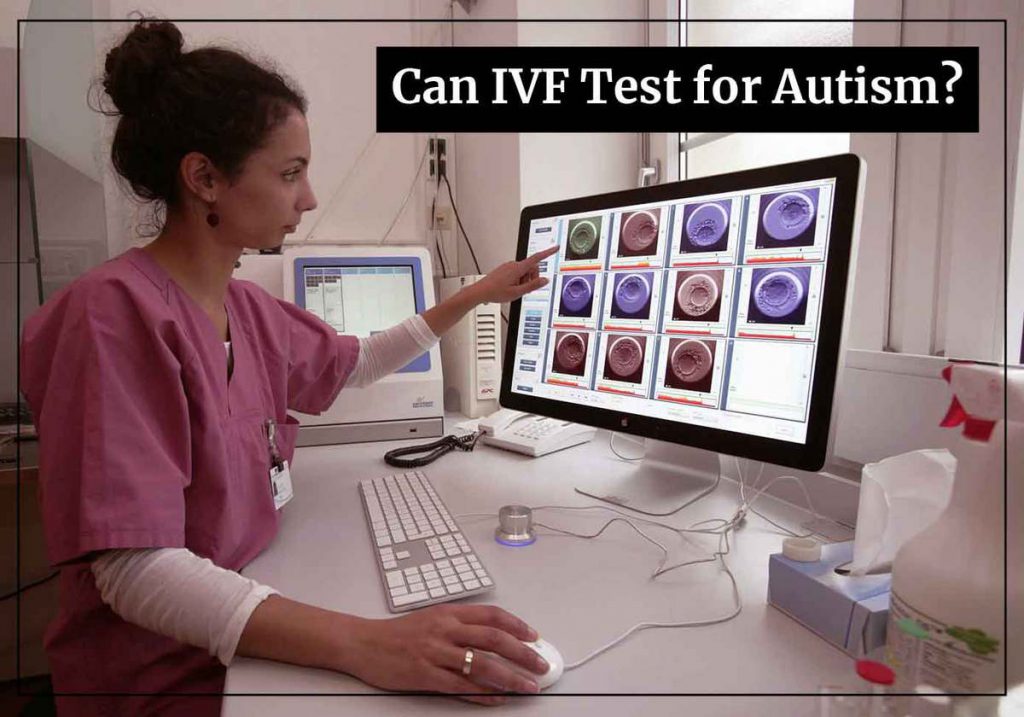 Can you avoid autism with IVF?