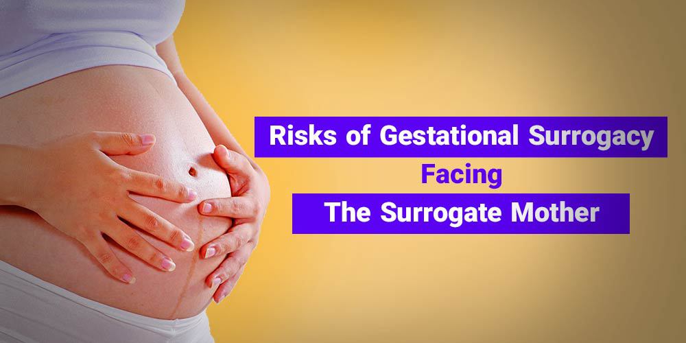Risks of Gestational Surrogacy Facing the Surrogate Mother