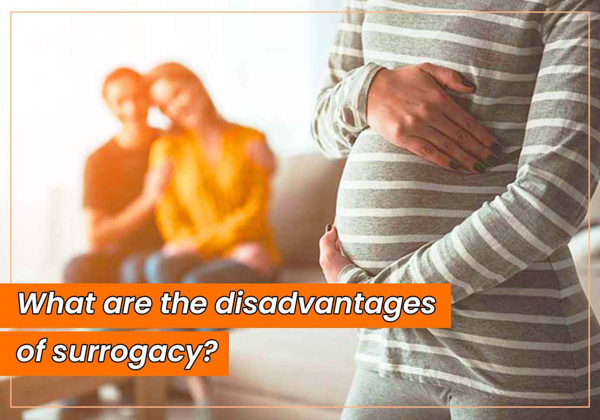 What are the disadvantages of surrogacy?