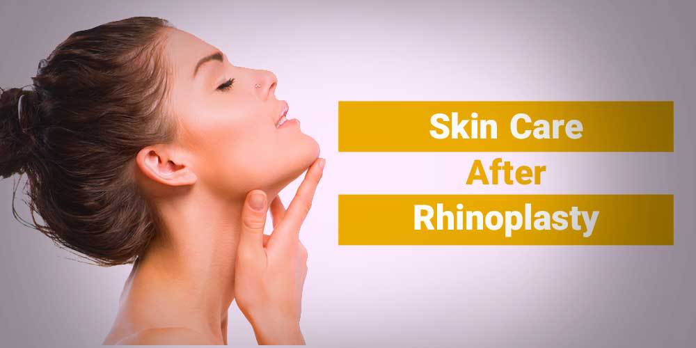 Skin Care after Rhinoplasty