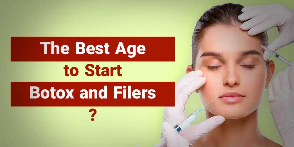 The Best Age to Start Botox and Fillers