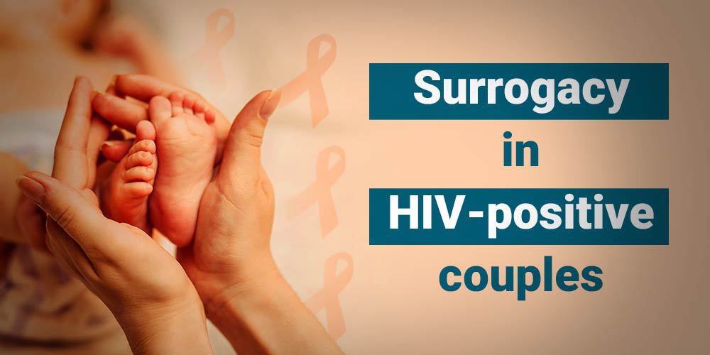 Surrogacy for HIV positive couples