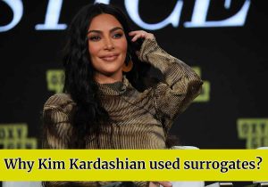 Why Kim Kardashian used surrogates?