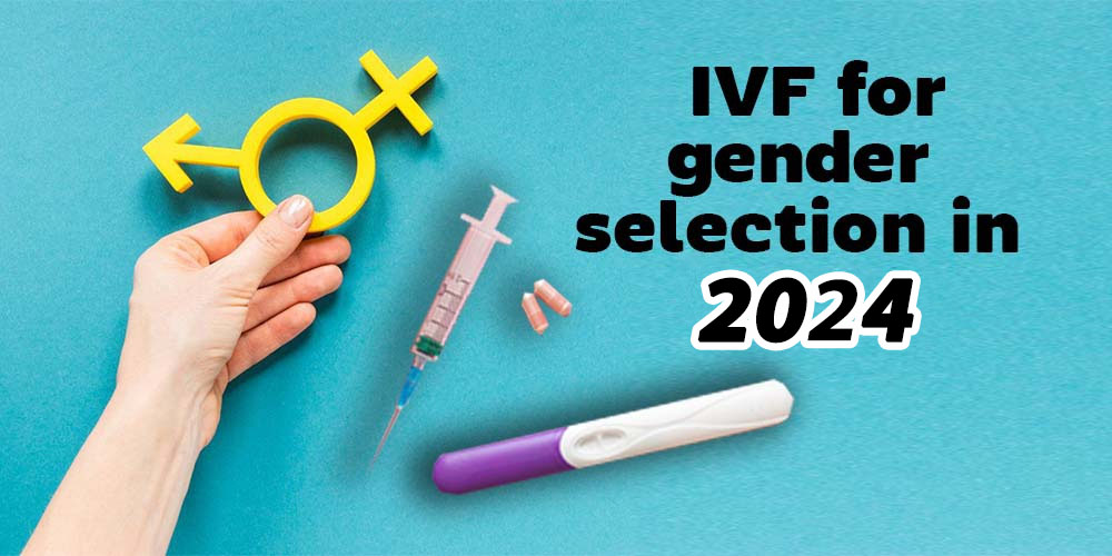 IVF gender selection in 2024