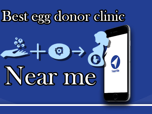 best egg donation clinic near me