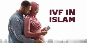 IVF in Islam - Is IVF allowed in Islam?