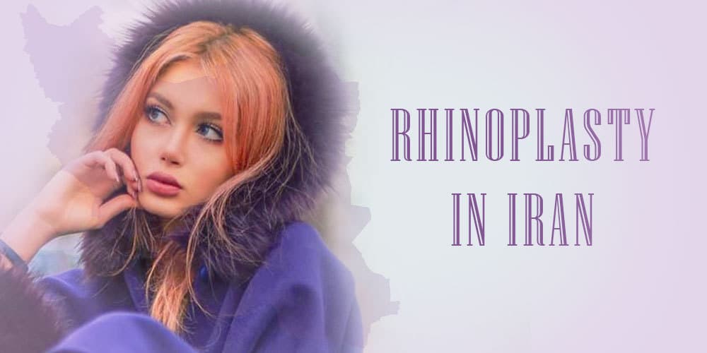 Rhinoplasty in Iran (Nose Job)