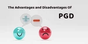 The advantages and disadvantages of pre-implantation genetic diagnosis (PGD)