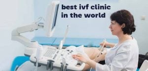 where are the best ivf clinics in the word?