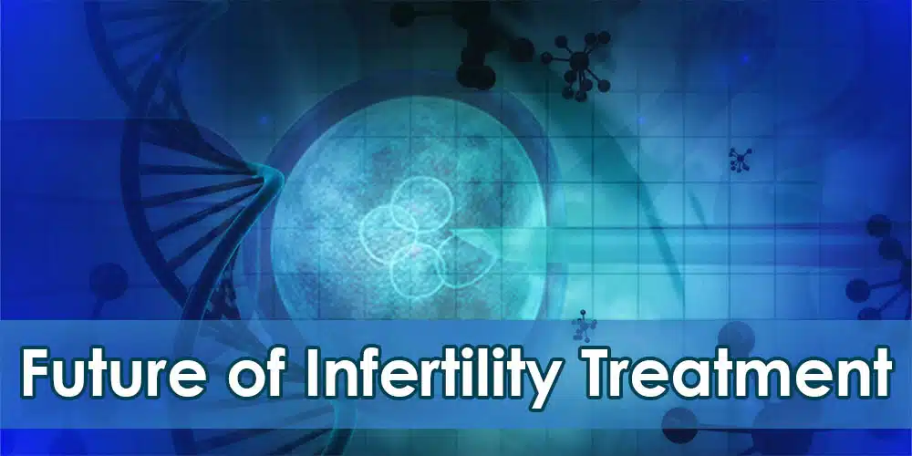 The Future of Infertility Treatment: Pioneering Advances and Hopeful Prospects