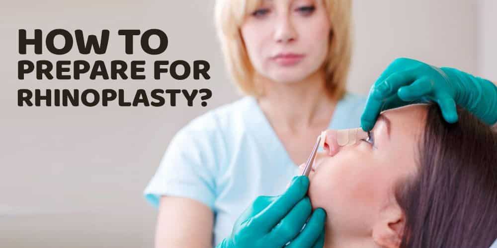 How to prepare for Rhinoplasty ?