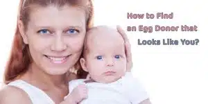 How to find an egg donor that looks like you?
