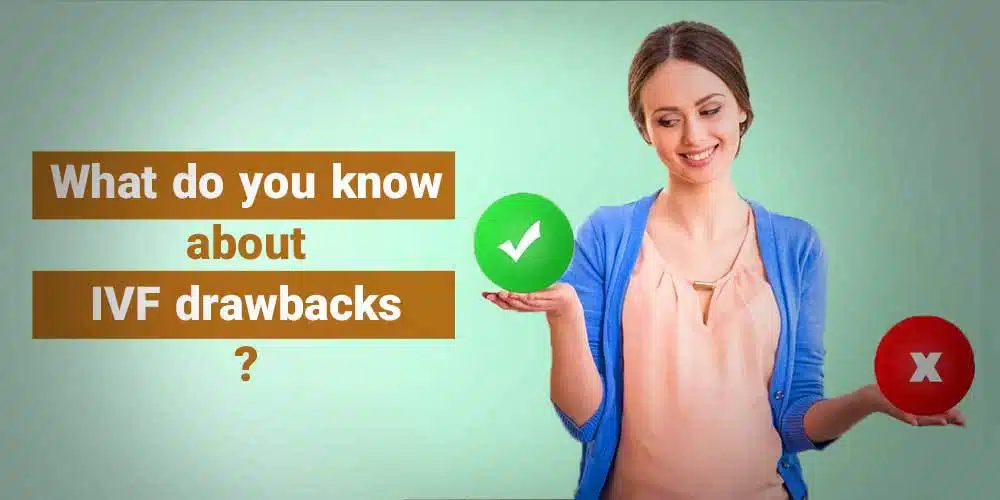 What do you know about IVF drawbacks